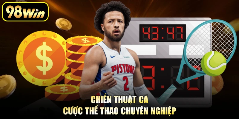 Chiến thuật cá cược thể thao chuyên nghiệp