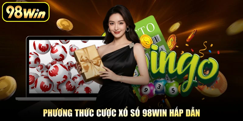 Phương thức cược xổ số 98Win hấp dẫn