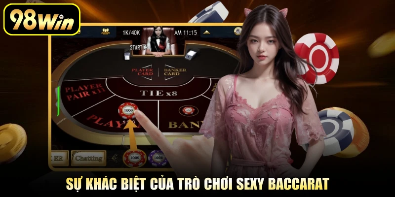 Sự khác biệt của trò chơi Sexy Baccarat